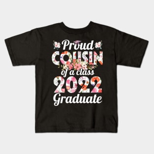 Flowers Proud Cousin Of Class Of School 2022 Senior Graduate Kids T-Shirt